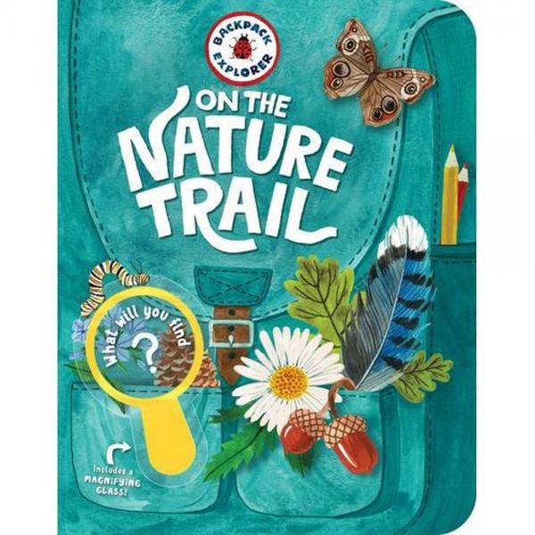 Backpack Explorer On The Nature Trail Children's Field Guide