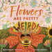 Flowers Are Pretty Weird picture book cover with a bee and flowers