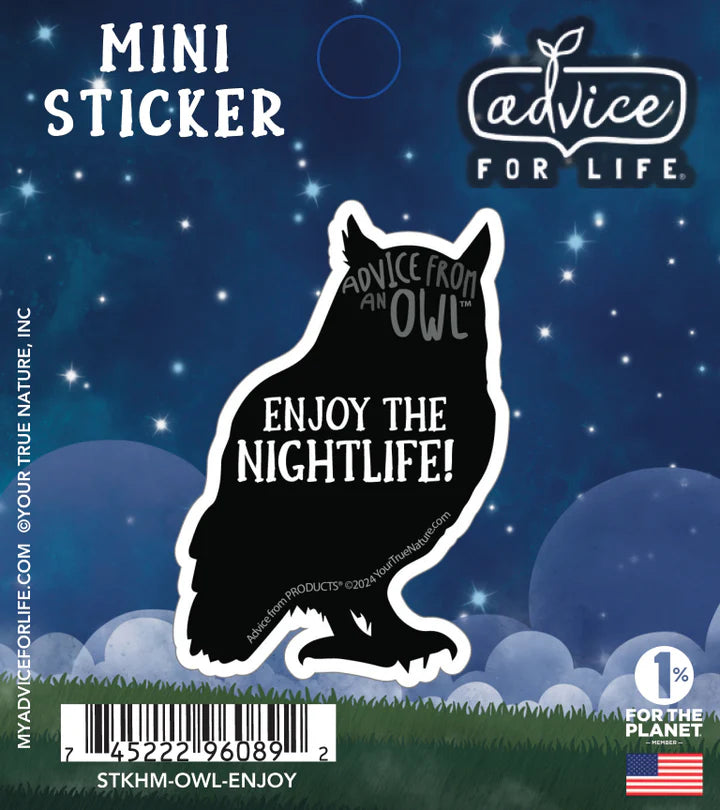 Advice for Life Mini Vinyl Sticker - Owl Enjoy the Night Life