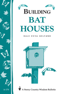 Building Bat Houses by Dale Evva Gelfand - NLA