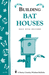 Building Bat Houses by Dale Evva Gelfand - NLA